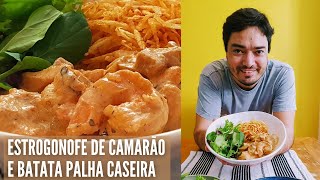 Estrogonofe de Camarão e Batata Palha Caseira – Minha Cozinha Amarela [upl. by Marshall]