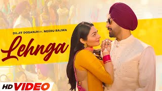 LEHNGA HD Video  Diljit Dosanjh  Ft Neeru Bajwa  New Punjabi Songs 2024  Punjabi song [upl. by Kancler]