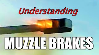 Understanding Muzzle Brakes [upl. by Nitnilc111]