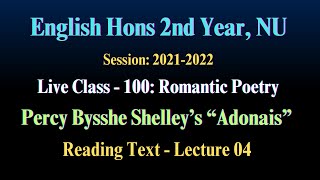 Lecture 100 ।। Shelleys Adonais  Class 04।। Romantic Poetry ।। English Hons 2nd Year NU [upl. by Centonze]