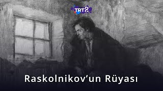 Raskolnikovun Rüyası  Kelimeler ve Şeyler [upl. by Olney]