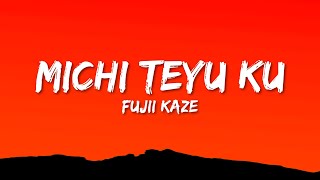 Fujii Kaze  Michi Teyu Ku Overflowing  Lyrics [upl. by Hsaka598]