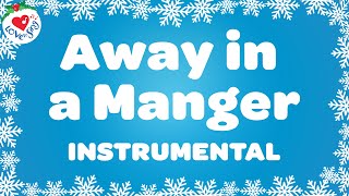 Away in a Manger Christmas KARAOKE Song 🎤🔔 Christmas Instrumental Love to Sing [upl. by Egrog]