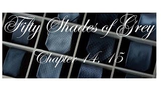 Live Reading of 50 Shade of Grey  Chapters 14 and 15 [upl. by Eneleuqcaj336]