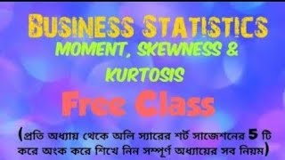 Business statistics  Moment Skewness amp Kurtosis  Class 4 [upl. by Aleris]