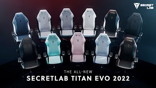 The allnew Secretlab TITAN Evo  Comfort evolved [upl. by Sirois]