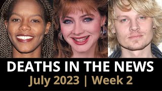 Who Died July 2023 Week 2  News [upl. by Annaiel571]