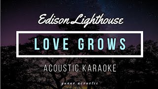 Love Grows  Edison Lighthouse  KARAOKE ACOUSTIC GUITAR [upl. by Atenek]