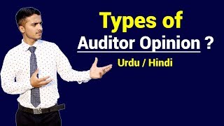 Types of Auditor Opinion  Urdu  Hindi [upl. by Yeca]