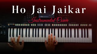 Ho Jai Jaikar  Instrumental Cover  Biblical Tunes [upl. by Hoffert]