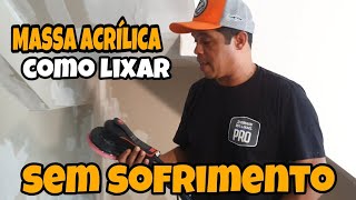 Como lixar massa acrílica sem sofrimento [upl. by Mis629]