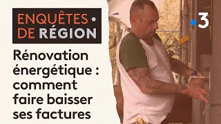 Rénovation énergétique  comment faire baisser ses factures [upl. by Rigby]