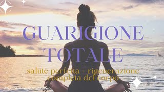 GUARIGIONE TOTALE ❗ SALUTE PERFETTA 🌀 Rigenerazione completa del corpo SUBLIMINALE [upl. by Lirrad]