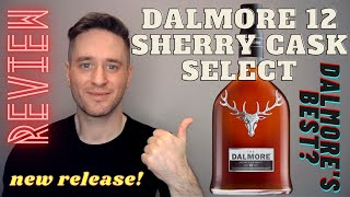 Dalmore 12 Sherry Cask Select REVIEW BETTER THAN the standard 12 [upl. by Trip758]