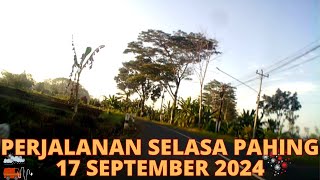 PERJALANAN SENIN PAHING 17 SEPTEMBER 2024 [upl. by Lashonde]