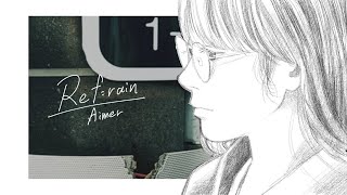 Aimer「Refrain 3 nuits ver」Music Video [upl. by Zasuwa599]