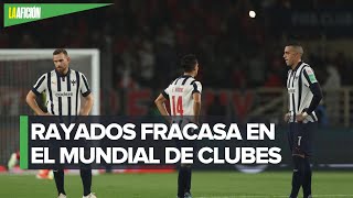 ¡Fracaso Rayados es eliminado tras caer ante el AlAhly en el Mundial de Clubes [upl. by Okika840]