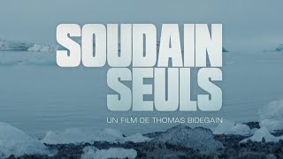 SOUDAIN SEULS – Bandeannonce [upl. by Dnomsaj]