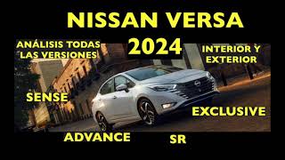 NISSAN VERSA 2024 TODAS LAS VERSIONES SENSE ADVANCE SR amp EXCLUSIVE INTERIOR Y EXTERIOR [upl. by Rhtaeh820]