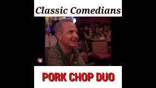 PORK CHOP DUO Classic Comedians [upl. by Aileek]