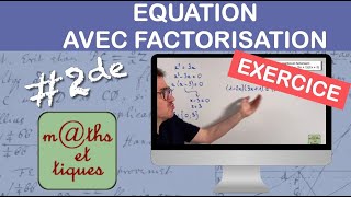 EXERCICE  Résoudre une équation en factorisant  Seconde [upl. by Anabelle]