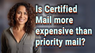 Is Certified Mail more expensive than priority mail [upl. by Lahcear]