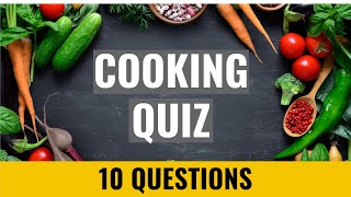 Culinary Quiz  Cooking Trivia  10 questions and answers [upl. by Nodyl444]