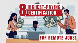 8 HIGHESTPAYING Certs for REMOTE JOBS Change Your Career NOW [upl. by Antonius]