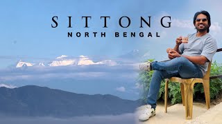 SITTONG  Complete Tour Guide  North Bengal  Best View Of Kangchenjunga EP1 [upl. by Edualcnaej]