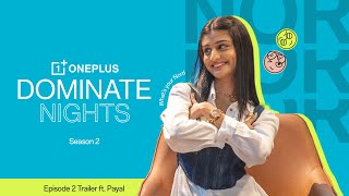 OnePlus Dominate Nights  Season 2  Ep 2 Trailer  rohanjoshi8016 PAYALGAMING [upl. by Derek]