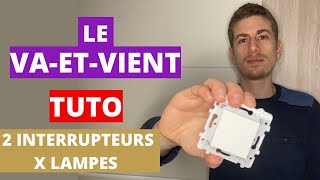 VAETVIENT  BRANCHEMENT ET SCHÉMA ÉLECTRIQUE deux interrupteurs pour une ou plusieurs lampes [upl. by Ha]