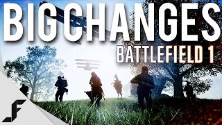 BIG CHANGES  Battlefield 1 [upl. by Moreen]