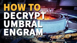 How to decrypt Umbral Engram Destiny 2 [upl. by Caia]