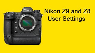 The ULTIMATE Nikon Z9Z8 Settings Guide [upl. by Odlonra]