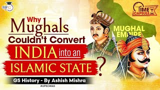 Mughal Empire Could Not Convert India into an Islamic State Know Why  Medieval History  UPSC [upl. by Ynos783]