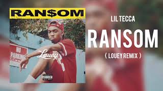 Lil Tecca  Ransom Remix feat Louey [upl. by Harris]