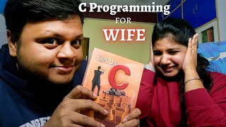 I taught C programming to my WIFE [upl. by Denney458]