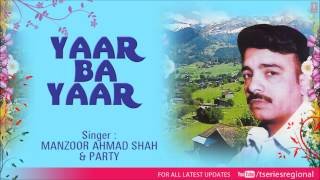 Salam Ghar Yaaro Full Song Kashmiri  Yaar Ba Yaar Sheik Fayaz [upl. by Cullan]