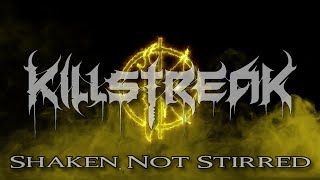 Killstreak  Shaken Not Stirred Official Visualizer [upl. by Hteik]