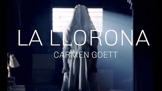 llorona Carmen Goett English translation full lyrics [upl. by Sneed849]