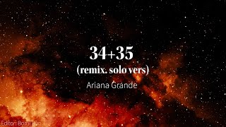 Ariana Grande3435remix solo vers Lyrics [upl. by Messing]