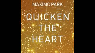 Maximo Park  The Unshockable [upl. by Juno]