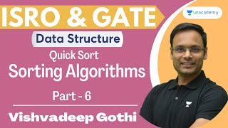 Sorting Algorithms L 6  Quick Sort  ISRO amp GATE  2024  Vishvadeep Gothi [upl. by Retepnhoj]