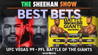 The Sheehan Show BEST BETS for PFL Battle of the Giants UFC Vegas 99 [upl. by Dalton270]