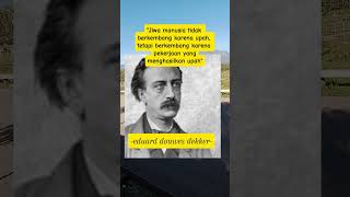 quotes eduard douwes dekker shorts katanyakatakata quotes katakatabijak katabijak kutipanbijak [upl. by Bocyaj]