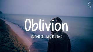 RufiO  Oblivion Lyrics ft Lily Potter [upl. by Conte]