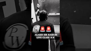 Alakh Sir RAID in LIVE CLASS🚨😱 pwshorts shorts physicswallah [upl. by Llenoil]