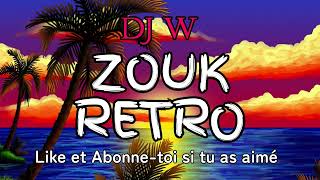 DJ W  Les Hits du Zouk Retro vol2  avec Patrick StEloi Kassav Jocelyne Bérouard etc… [upl. by Yblocaj]