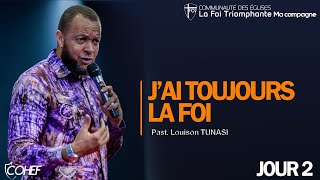 JAI TOUJOURS LA FOI  PASTEUR LOUISON TUNASI  COHEF J2 [upl. by Hguh]