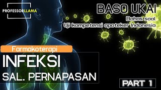 BASO UKAI  Farmakoterapi  Infeksi  Infeksi Sal Pernapasan Part 1  Professorllama [upl. by Krucik]